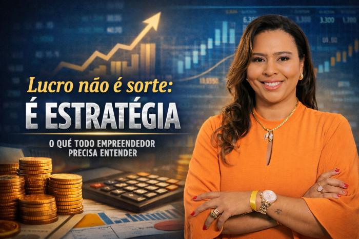 Lucro não é sorte: é estratégia.